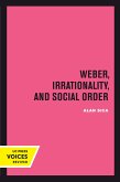 Weber, Irrationality, and Social Order (eBook, ePUB)