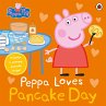 Peppa Pig: Peppa Loves Pancake Day... - Bild 1