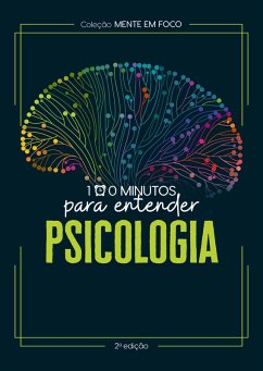 Coleção Mente em foco - 100 Minutos para entender a Psicologia (eBook, ePUB) - Cultural, Astral