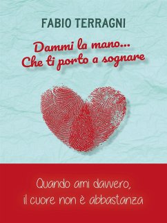 Dammi la mano... che ti porto a sognare (eBook, ePUB) - Terragni, Fabio