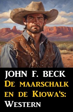 De maarschalk en de Kiowa's: Western (eBook, ePUB) - F. Beck, John