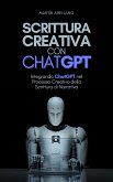 Scrittura Creativa con ChatGPT (eBook, ePUB)