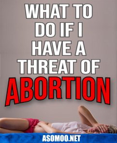 What to do if i have a threat of abortion (eBook, ePUB) - NET, ASOMOO