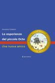 Le esperienze del piccolo Octo - Una nuova amica (eBook, ePUB)