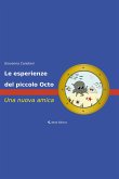 Le esperienze del piccolo Octo - Una nuova amica (fixed-layout eBook, ePUB)