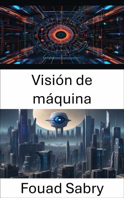 Visión de máquina (eBook, ePUB) - Sabry, Fouad