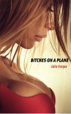 Bitches On A Plane (eBook, ePUB) Bitches On A Plane (eBook, ePUB)