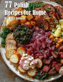 77 Polish Recipes for Home (eBook, ePUB)
