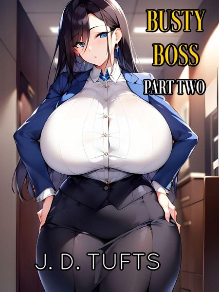Busty Boss (Part Two) (eBook, ePUB) Busty Boss (Part Two) (eBook, ePUB)