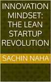 Innovation Mindset: The Lean Startup Revolution (eBook, ePUB)