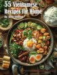 55 Vietnamese Recipes for Home (eBook,... - Bild 1