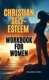 Christian self-esteem workbook for women (eBook, ePUB)