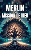 Merlin et la mission de Dieu (eBook, ePUB)