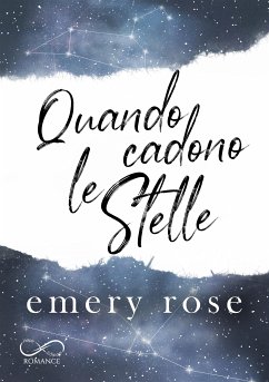 Quando cadono le stelle (eBook, ePUB) - Rose, Emery