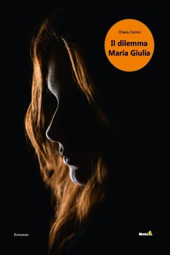 Il dilemma Maria Giulia (eBook, ePUB) - Cionco, Chiara