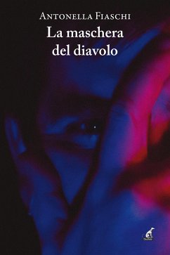 La maschera del diavolo (eBook, ePUB) - Fiaschi, Antonella