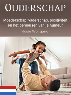 Ouderschap (eBook, ePUB) - Wolfgang, Rosie