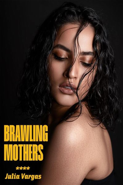 Brawling Mothers (eBook, ePUB)