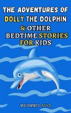 The Adventures of Dolly the Dolphin & Other Bedtime Stories For Kids (eBook, ePUB)