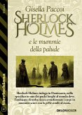 Sherlock Holmes e le mummie della palude (eBook, ePUB)