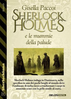 Sherlock Holmes e le mummie della palude (eBook, ePUB) - Paccoi, Gisella