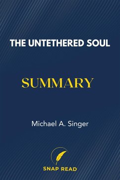The Untethered Soul Summary (eBook, ePUB) - Read, Snap
