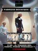 A.V.A.V. E se... Il viaggio nel tempo, fosse possibile? (eBook, ePUB)