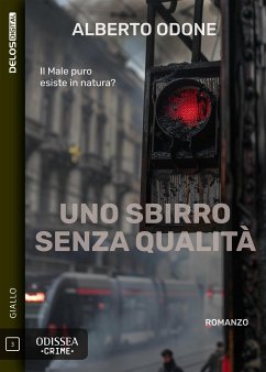 Uno sbirro senza qualità (eBook, ePUB) - Odone, Alberto