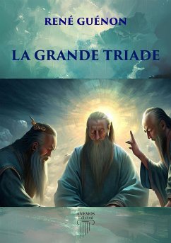 La Grande Triade (eBook, ePUB) - Guénon, René