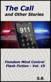 The Call and Other Stories (Femdom Mind Control Flash Fiction, #19) (eBook, ePUB)