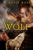 Brother to the Wolf (Saga of the Black Wolf, #2) (eBook, ePUB)