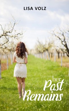 Her Past Remains (eBook, ePUB) - Volz, Lisa