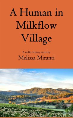 Cover A Human In Milkflow Village (eBook, ePUB)