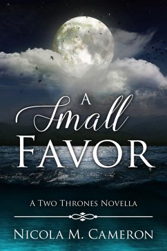 A Small Favor (Two Thrones, #6) (eBook, ePUB) - Cameron, Nicola M.