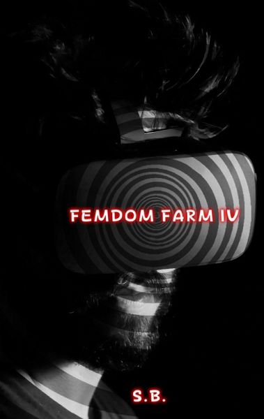 Femdom Farm IV (eBook, ePUB)