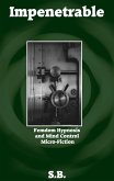 Impenetrable (Femdom Hypnosis and Mind Control Micro-Fiction, #32) (eBook, ePUB)