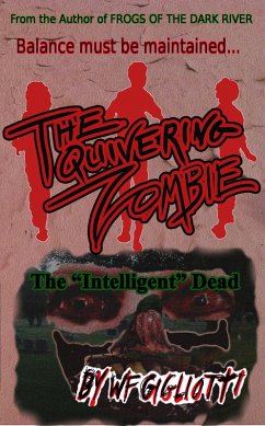 The Quivering Zombie (eBook, ePUB) - Gigliotti, W. F.