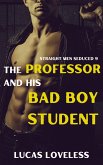 Straight Men Seduced 9 - The Professor and His Bad Boy Student (eBook, ePUB) Straight Men Seduced 9 - The Professor and His Bad Boy Student (eBook, ePUB)
