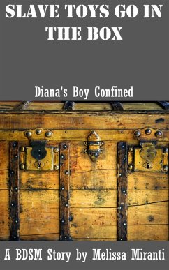 Cover Slave Toys Go in the Box: Diana's Boy Confined (eBook, ePUB)