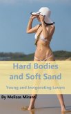 Hard Bodies and Soft Sand: Young and Invigorating Lovers (eBook, ePUB)