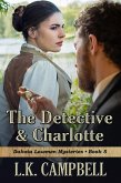 The Detective & Charlotte (Dakota Lawmen Mysteries, #5) (eBook, ePUB)