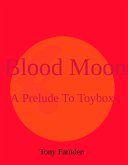 Blood Moon (A Prelude To Toybox) (eBook, ePUB)