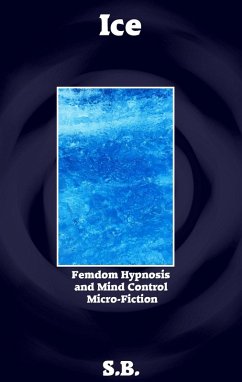 Cover Ice (Femdom Hypnosis and Mind Control Micro-Fiction, #36) (eBook, ePUB)