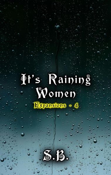 It's Raining Women (Expansions, #4) (eBook, ePUB) It's Raining Women (Expansions, #4) (eBook, ePUB)