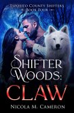 Shifter Woods: Claw (Esposito County Shifters, #4) (eBook, ePUB) Shifter Woods: Claw (Esposito County Shifters, #4) (eBook, ePUB)