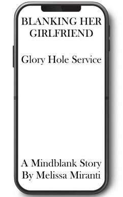 Cover Blanking Her Girlfriend: Glory Hole Service (eBook, ePUB)