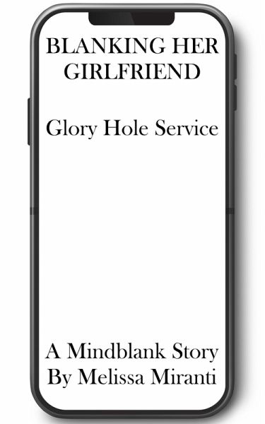 Blanking Her Girlfriend: Glory Hole Service (eBook, ePUB)