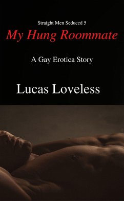 Cover Straight Men Seduced 5 - My Hung Roommate - A Gay Erotica Story (eBook, ePUB)