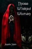 Those Wicked Women (eBook, ePUB) Those Wicked Women (eBook, ePUB)