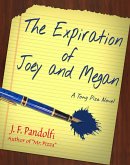 The Expiration of Joey and Megan (The Tony Piza Novels) (eBook, ePUB)